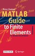 MATLAB Guide to Finite Elements: An Interactive Approach